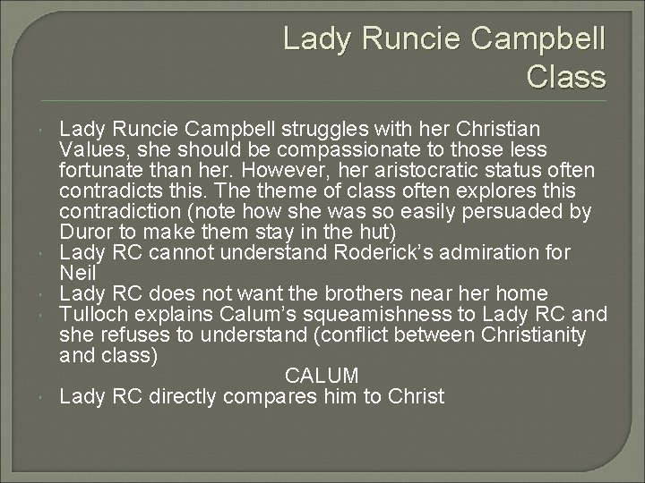 Lady Runcie Campbell Class Lady Runcie Campbell struggles with her Christian Values, she should