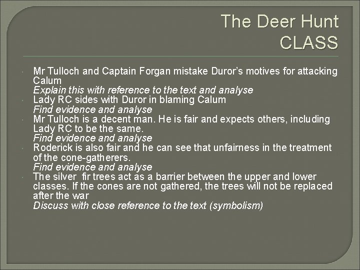 The Deer Hunt CLASS Mr Tulloch and Captain Forgan mistake Duror’s motives for attacking