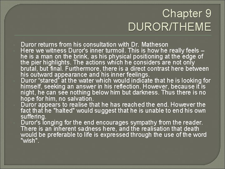 Chapter 9 DUROR/THEME Duror returns from his consultation with Dr. Matheson Here we witness