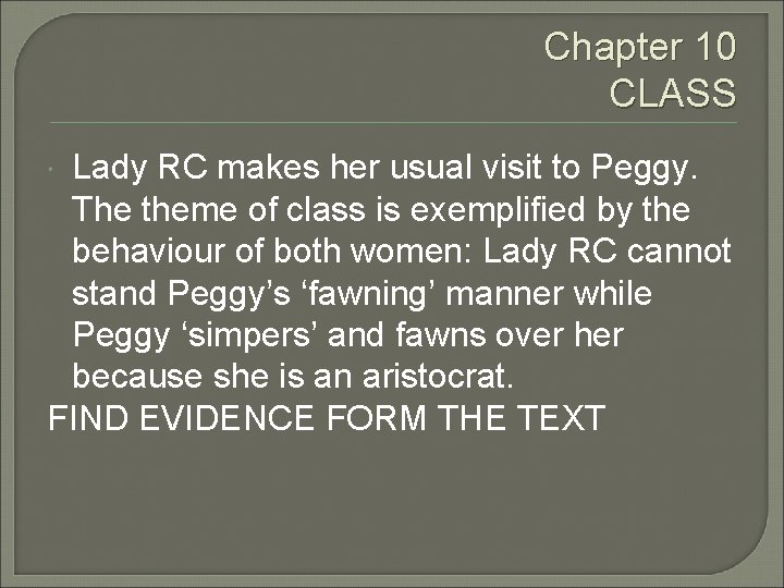 Chapter 10 CLASS Lady RC makes her usual visit to Peggy. The theme of