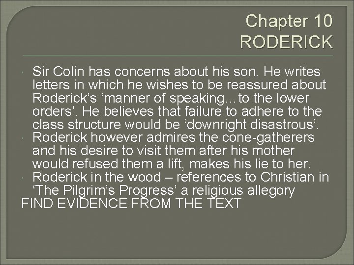 Chapter 10 RODERICK Sir Colin has concerns about his son. He writes letters in