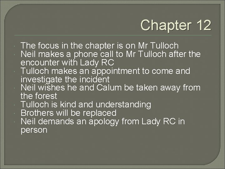 Chapter 12 The focus in the chapter is on Mr Tulloch Neil makes a