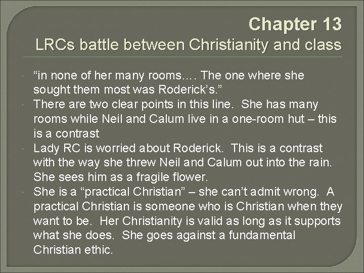 Chapter 13 LRCs battle between Christianity and class “in none of her many rooms….