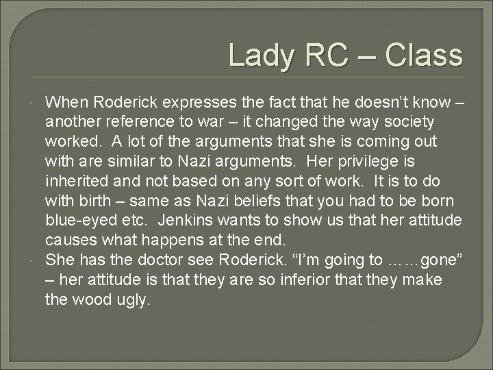Lady RC – Class When Roderick expresses the fact that he doesn’t know –