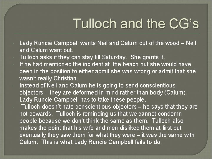 Tulloch and the CG’s Lady Runcie Campbell wants Neil and Calum out of the