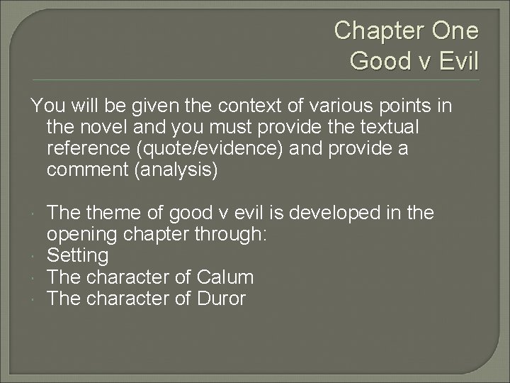 Chapter One Good v Evil You will be given the context of various points