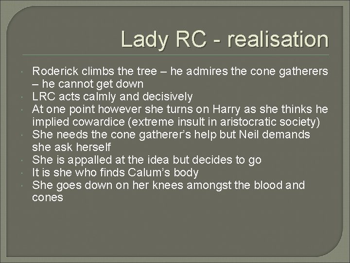 Lady RC - realisation Roderick climbs the tree – he admires the cone gatherers