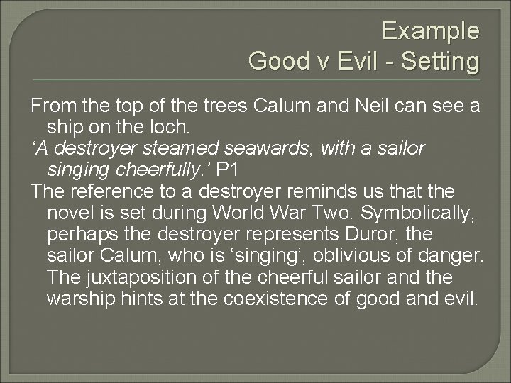 Example Good v Evil - Setting From the top of the trees Calum and