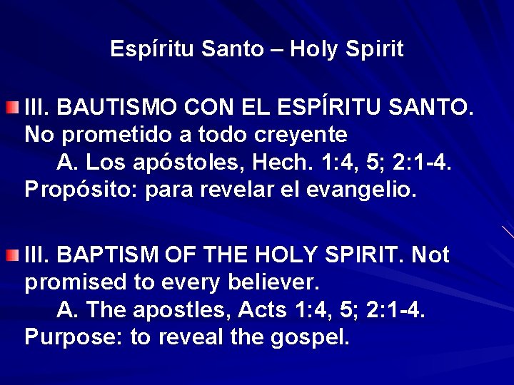 Espíritu Santo – Holy Spirit III. BAUTISMO CON EL ESPÍRITU SANTO. No prometido a