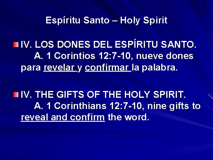 Espíritu Santo – Holy Spirit IV. LOS DONES DEL ESPÍRITU SANTO. A. 1 Corintios