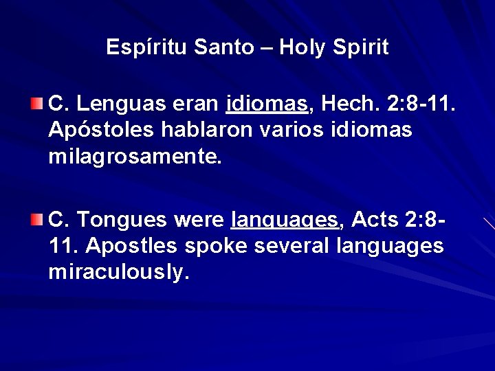 Espíritu Santo – Holy Spirit C. Lenguas eran idiomas, Hech. 2: 8 -11. Apóstoles
