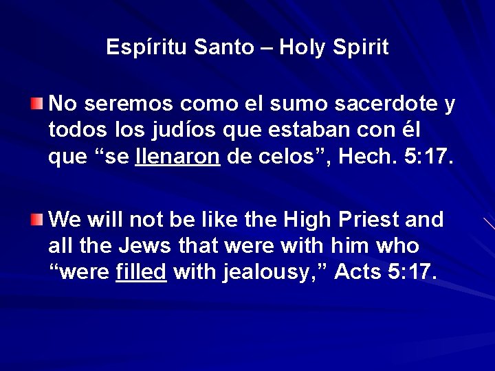 Espíritu Santo – Holy Spirit No seremos como el sumo sacerdote y todos los