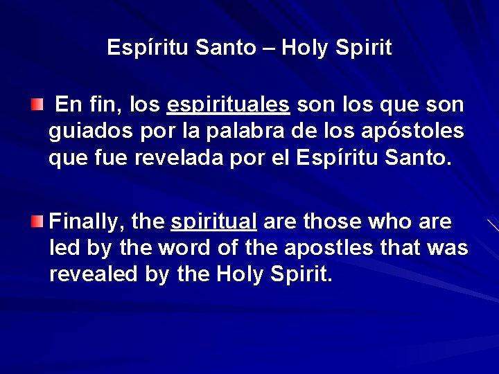 Espíritu Santo – Holy Spirit En fin, los espirituales son los que son guiados