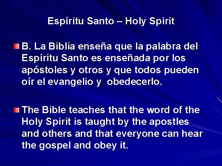 Espíritu Santo – Holy Spirit B. La Biblia enseña que la palabra del Espíritu