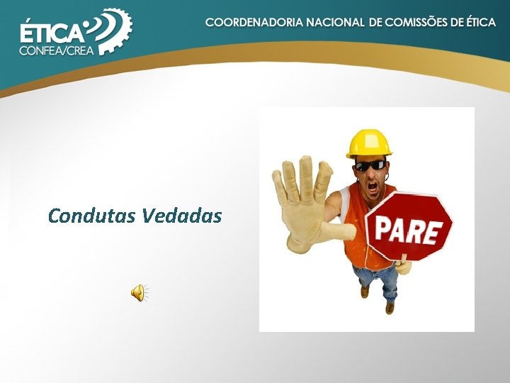 Condutas Vedadas 