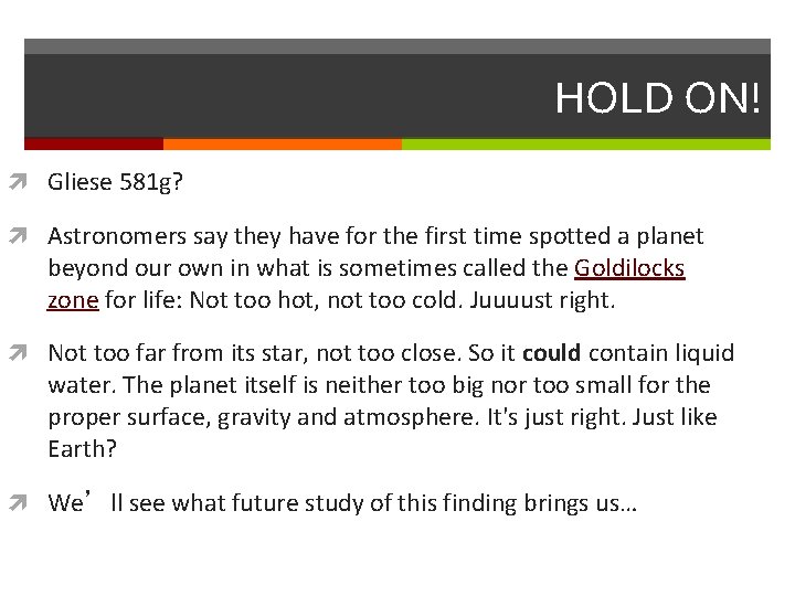 HOLD ON! Gliese 581 g? Astronomers say they have for the first time spotted