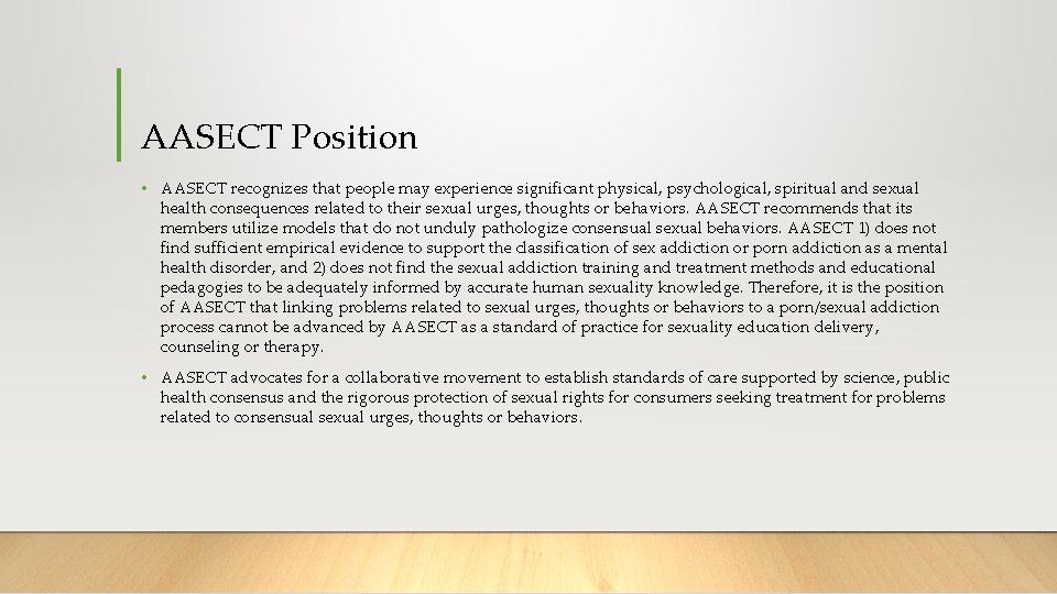 AASECT Position • AASECT recognizes that people may experience significant physical, psychological, spiritual and