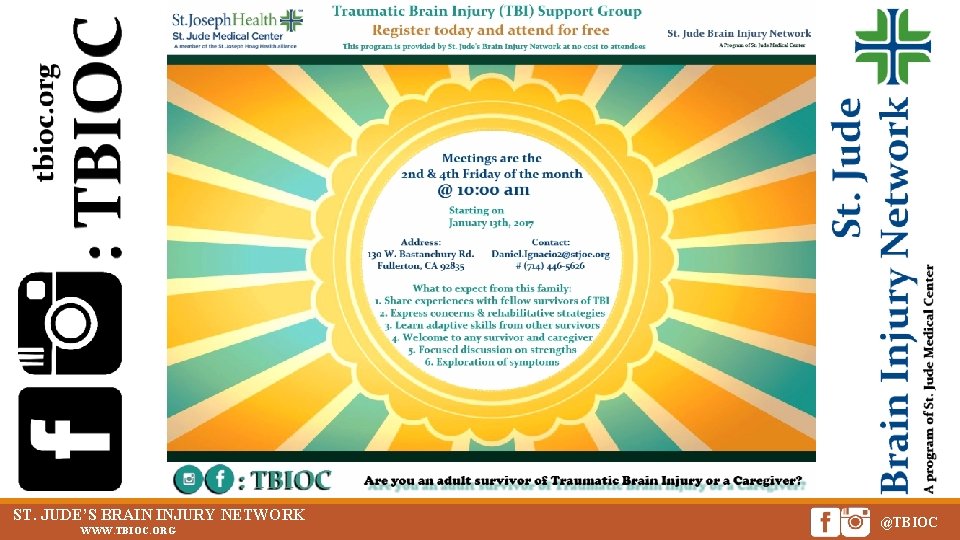 ST. JUDE’S 5/16/2019 BRAIN INJURY NETWORK WWW. TBIOC. ORG @TBIOC 