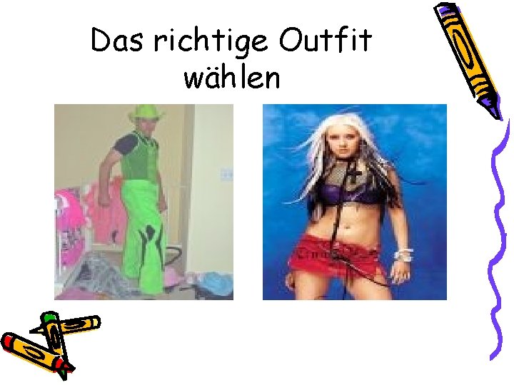 Das richtige Outfit wählen 