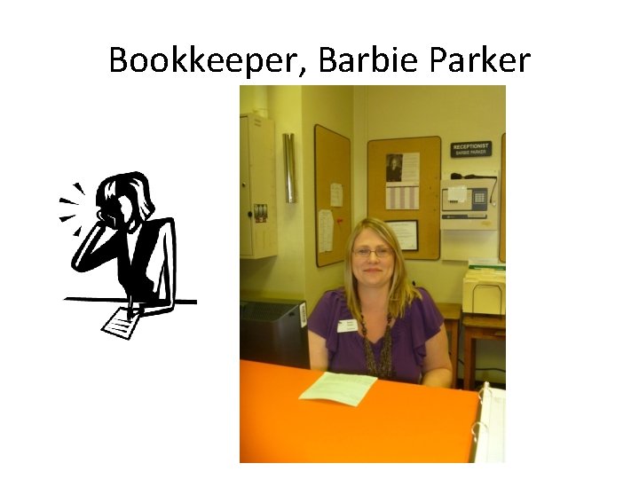 Bookkeeper, Barbie Parker 