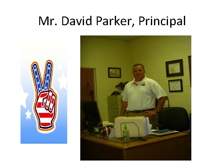 Mr. David Parker, Principal 