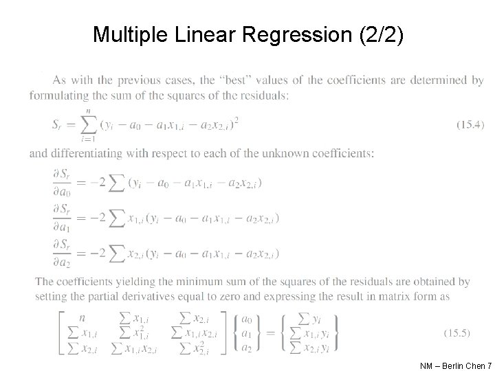 Multiple Linear Regression (2/2) NM – Berlin Chen 7 