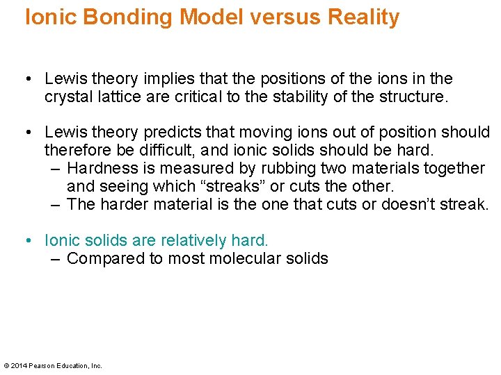 Ionic Bonding Model versus Reality • Lewis theory implies that the positions of the