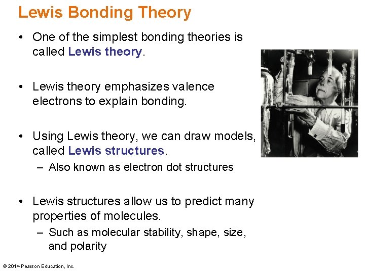 Lewis Bonding Theory • One of the simplest bonding theories is called Lewis theory.