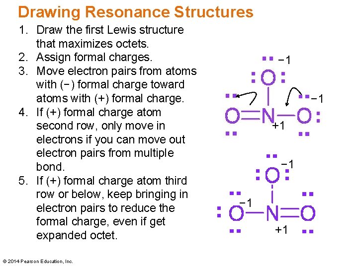 Drawing Resonance Structures 1. Draw the first Lewis structure that maximizes octets. 2. Assign