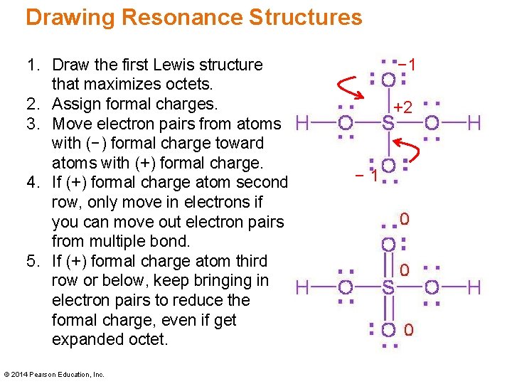 Drawing Resonance Structures 1. Draw the first Lewis structure that maximizes octets. 2. Assign