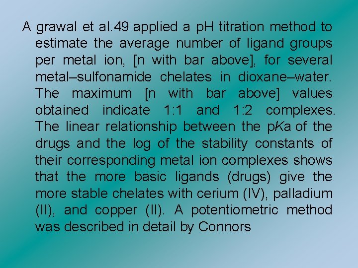 A grawal et al. 49 applied a p. H titration method to estimate the