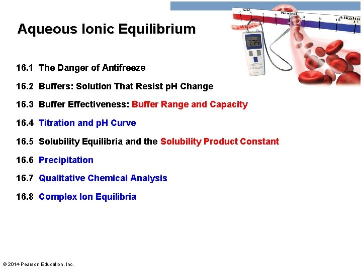 Aqueous Ionic Equilibrium 16. 1 The Danger of Antifreeze 16. 2 Buffers: Solution That