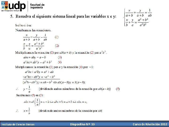 5. Resuelva el siguiente sistema lineal para las variables x e y: Instituto de