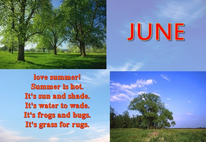 июнь love summer! Summer is hot. It's sun and shade. It's water to wade. июнь love summer! Summer is hot. It's sun and shade. It's water to wade.