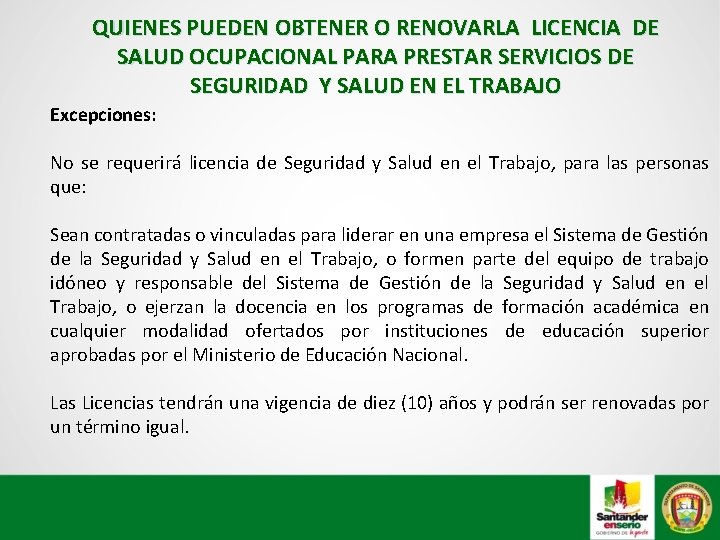  QUIENES PUEDEN OBTENER O RENOVARLA LICENCIA DE SALUD OCUPACIONAL PARA PRESTAR SERVICIOS DE