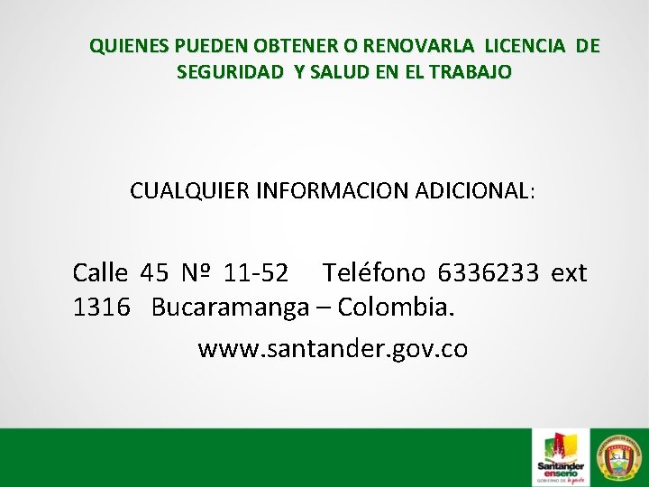 QUIENES PUEDEN OBTENER O RENOVARLA LICENCIA DE SEGURIDAD Y SALUD EN EL TRABAJO CUALQUIER