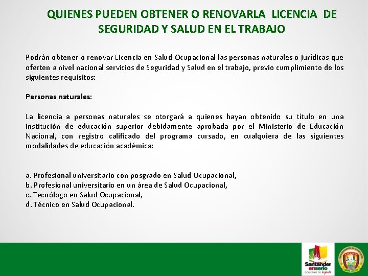  QUIENES PUEDEN OBTENER O RENOVARLA LICENCIA DE SEGURIDAD Y SALUD EN EL TRABAJO