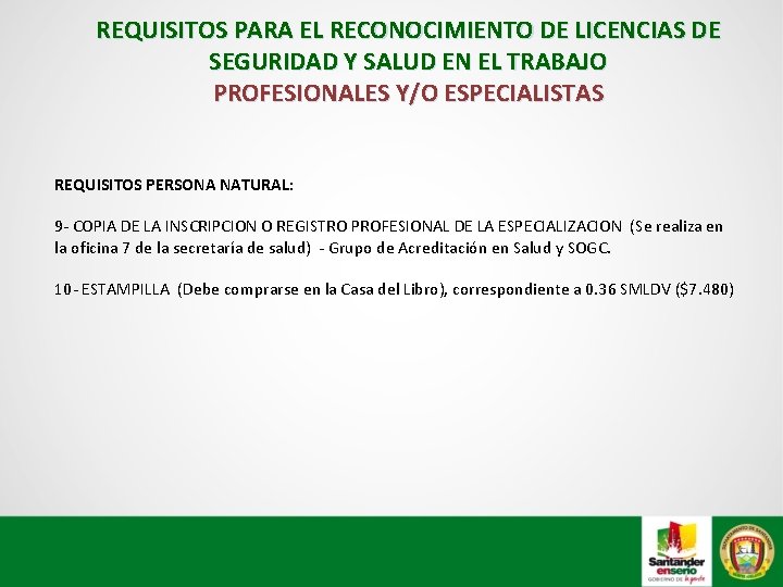  REQUISITOS PARA EL RECONOCIMIENTO DE LICENCIAS DE SEGURIDAD Y SALUD EN EL TRABAJO