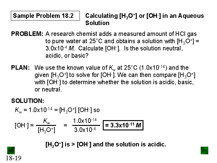 Sample Problem 18. 2 Calculating [H 3 O+] or [OH-] in an Aqueous Solution