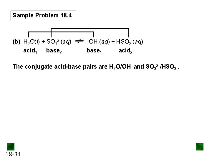 Sample Problem 18. 4 (b) H 2 O(l) + SO 32 -(aq) acid 1