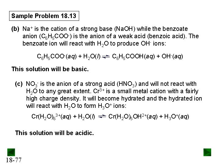 Sample Problem 18. 13 (b) Na+ is the cation of a strong base (Na.