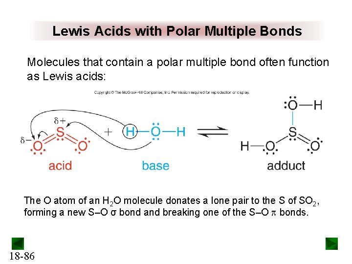 Lewis Acids with Polar Multiple Bonds Molecules that contain a polar multiple bond often