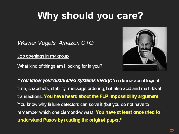 Why should you care? Werner Vogels, Amazon CTO Job openings in my group What