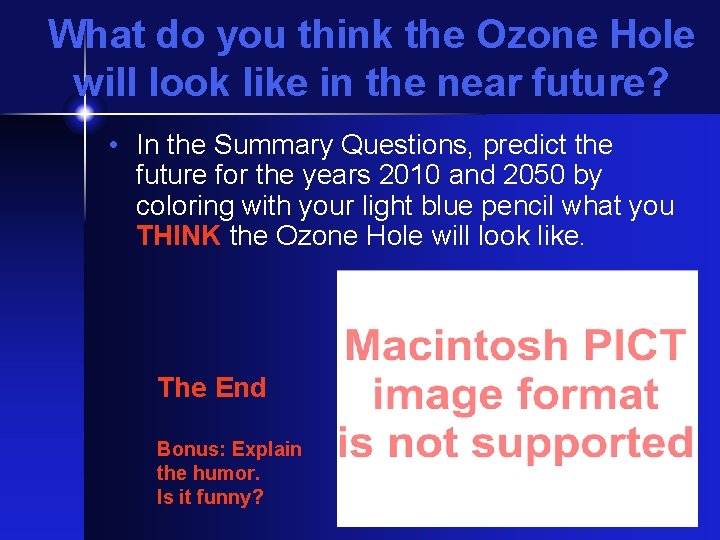 What do you think the Ozone Hole will look like in the near future?