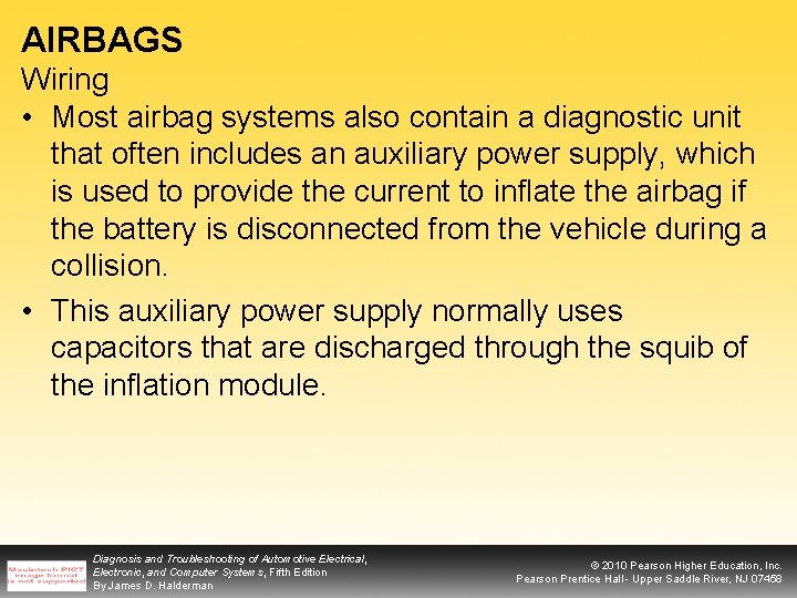 AIRBAGS Wiring • Most airbag systems also contain a diagnostic unit that often includes
