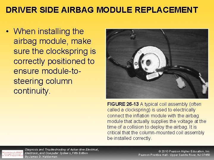 DRIVER SIDE AIRBAG MODULE REPLACEMENT • When installing the airbag module, make sure the