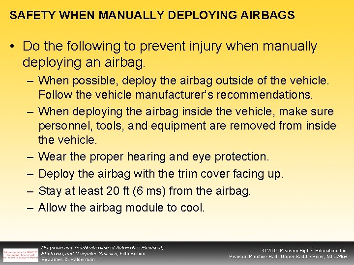 SAFETY WHEN MANUALLY DEPLOYING AIRBAGS • Do the following to prevent injury when manually