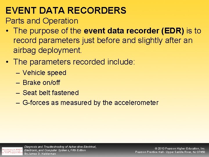 EVENT DATA RECORDERS Parts and Operation • The purpose of the event data recorder