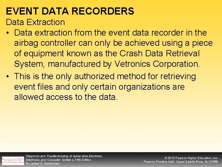 EVENT DATA RECORDERS Data Extraction • Data extraction from the event data recorder in