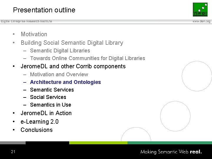 Presentation outline • Motivation • Building Social Semantic Digital Library – Semantic Digital Libraries